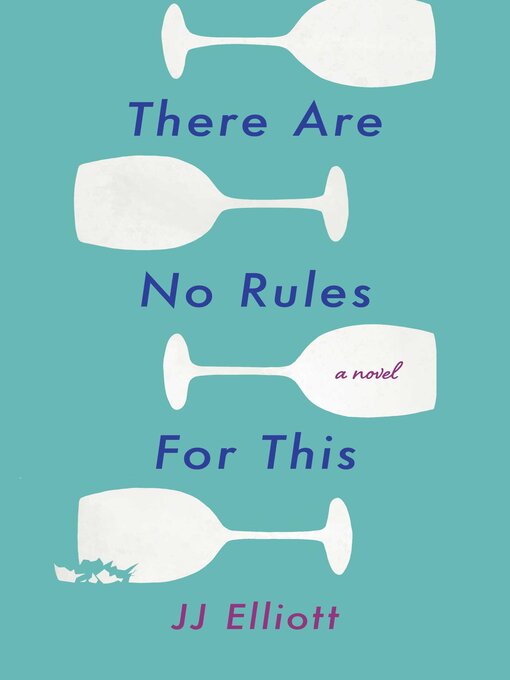 Title details for There Are No Rules for This by JJ Elliott - Available